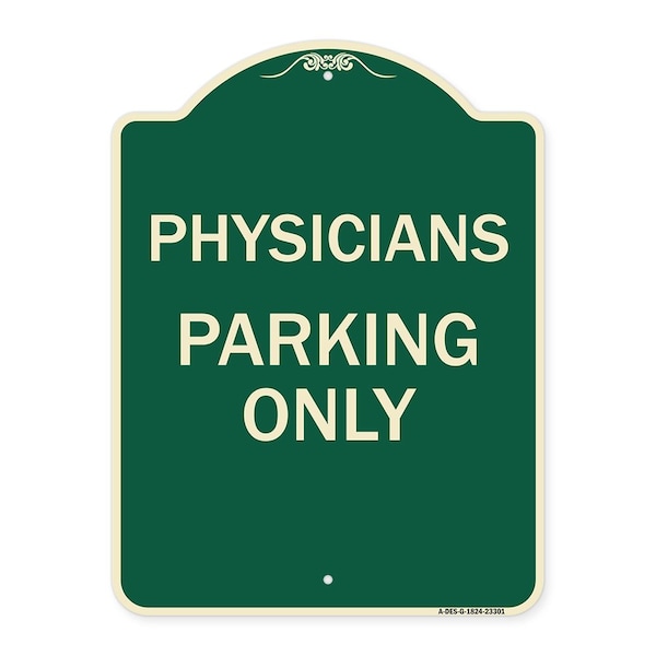 Physician Parking Only Heavy-Gauge Aluminum Architectural Sign, 24" x 18", G-1824-23301